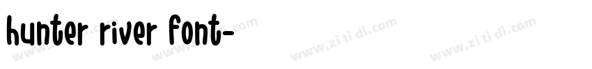 hunter river font字体转换